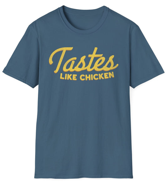 Tastes Like Chicken Tee - Gildan Softstyle