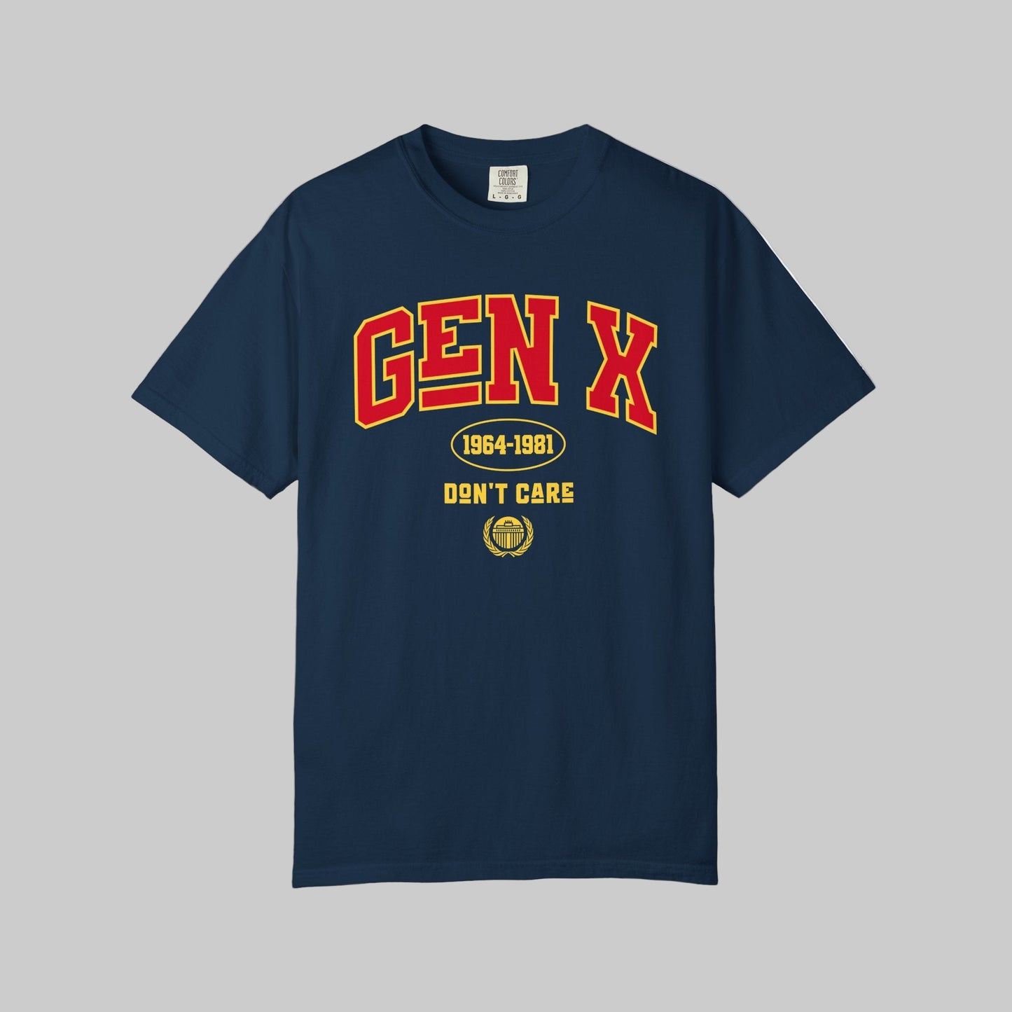Gen X Don't Care University T-Shirt