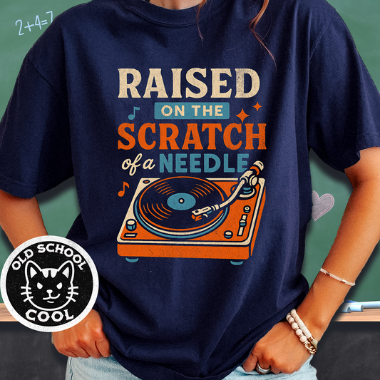 Raised on Needle Scratch Tee
