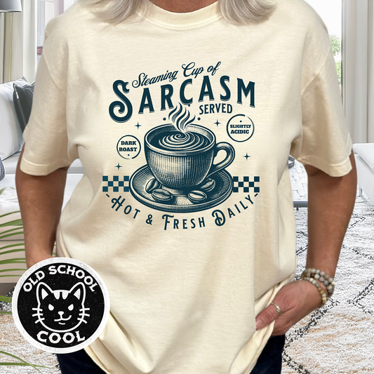 Steaming Cup of Sarcasm T-shirt
