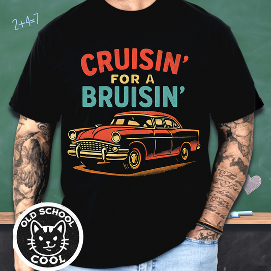 Vintage Cruisin' for a Bruisin" Classic Car Tee