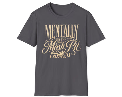 Mental Mosh Pit Tee - Gildan Softstyle