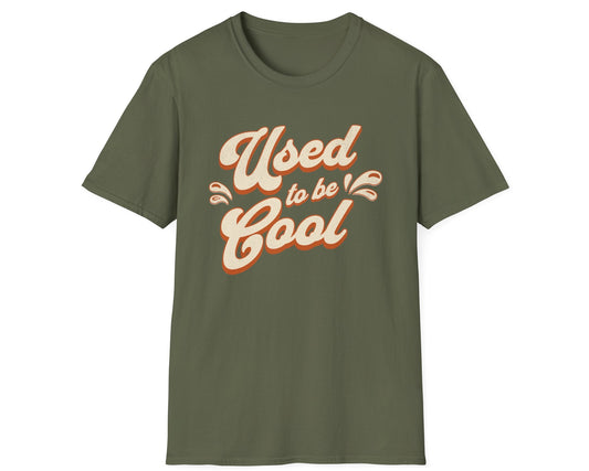 Used to be Cool Tee - Gildan Softstyle