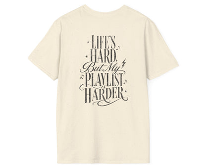 Life's Hard Playlist - Gildan Softstyle