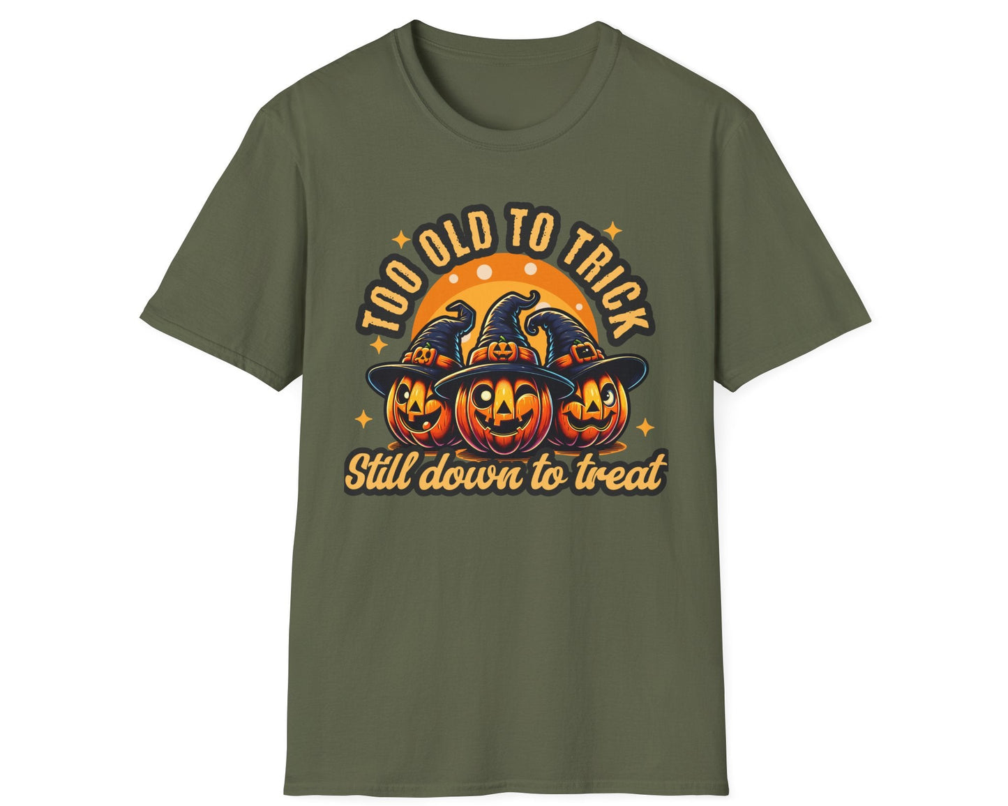 Too Old Trick or Treat Tee - Gildan Softstyle