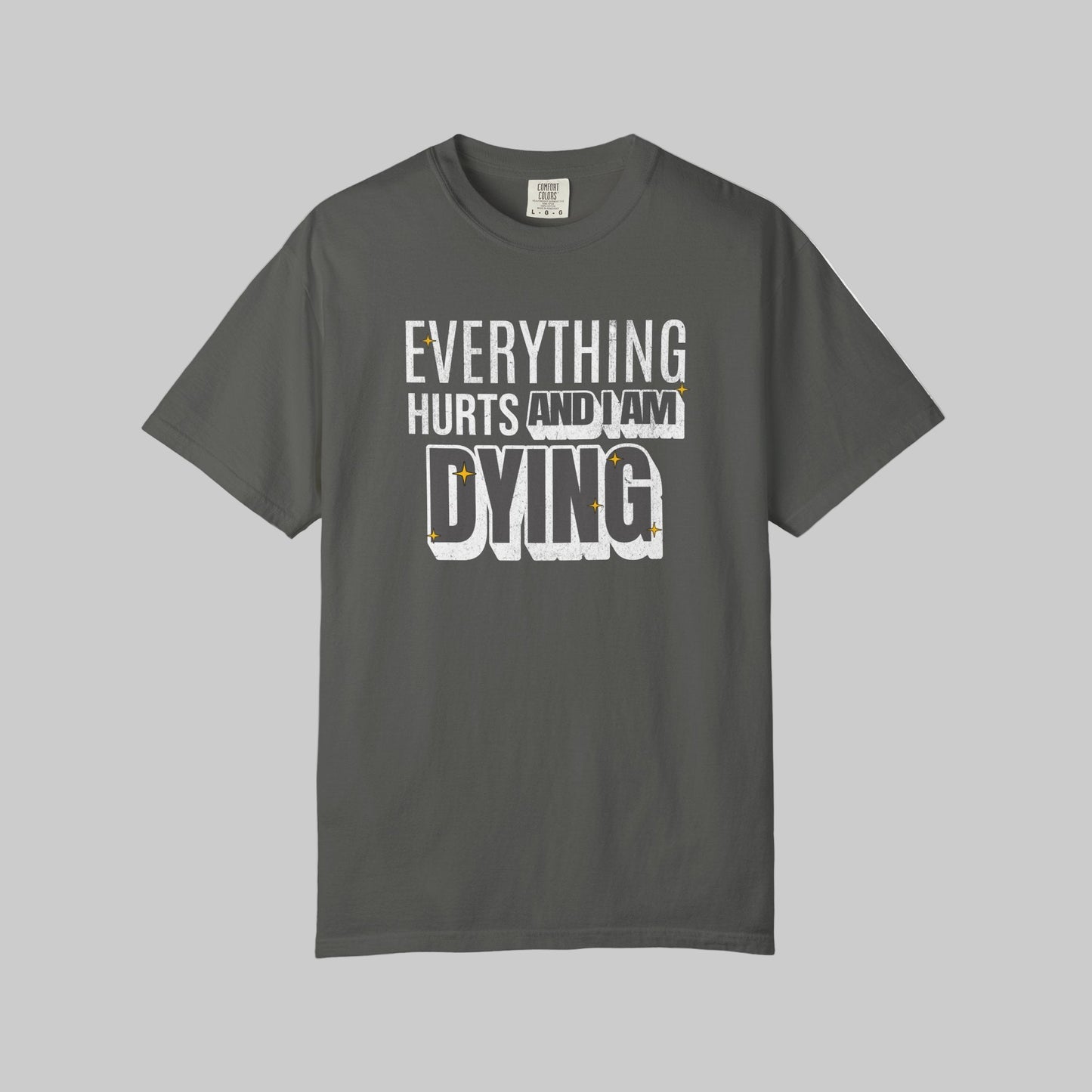 Everything Hurts T-shirt