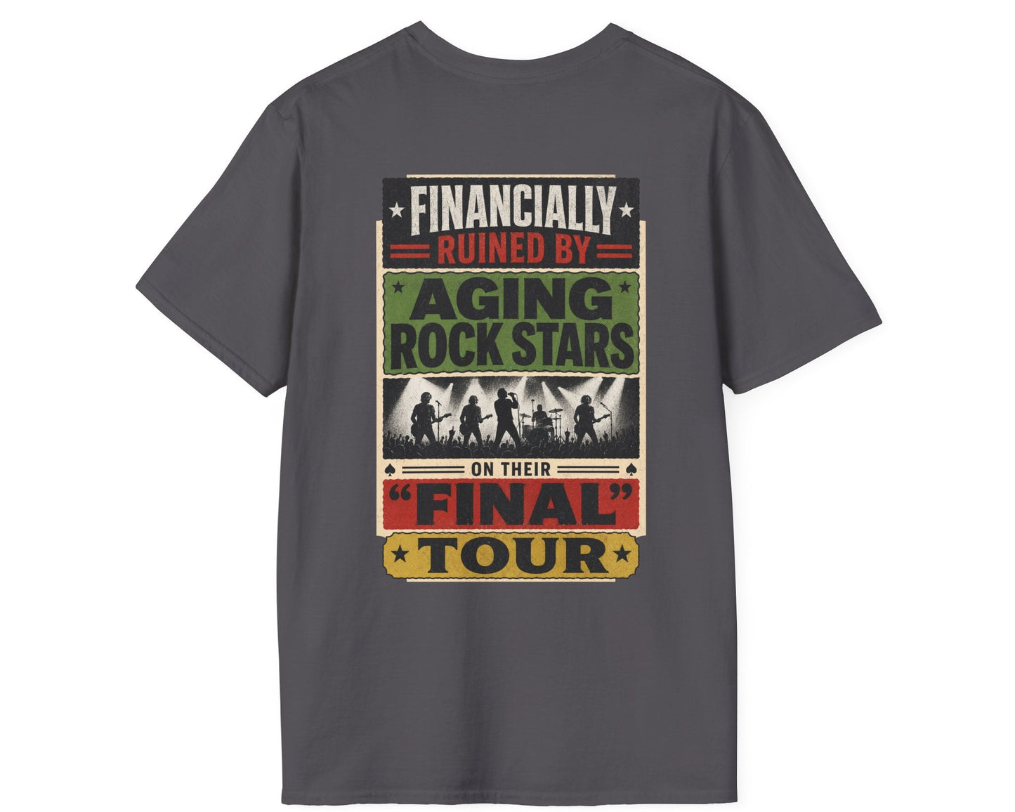 Financially Ruined by Final Tours Tee - Gildan Softstyle