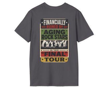 Financially Ruined by Final Tours Tee - Gildan Softstyle