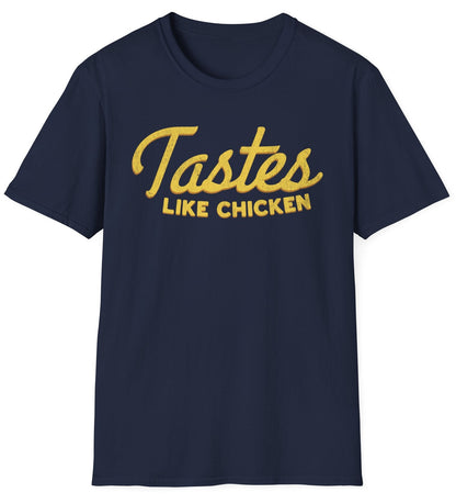 Tastes Like Chicken Tee - Gildan Softstyle