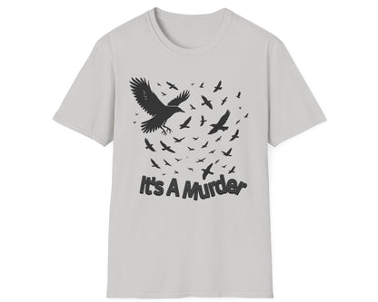 It's a Murder Crow Tee - Gildan Softstyle
