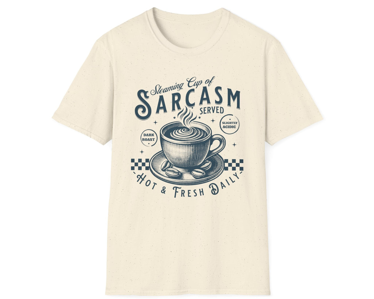 Steaming Sarcasm Cup Tee - Gildan Softstyle