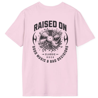 Raised on Good Music & Bad Decisions Tee | Back + Pocket Graphic | Gildan Softstyle