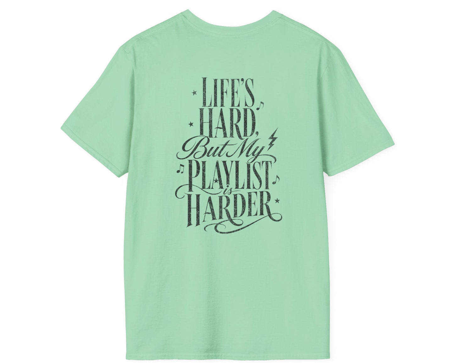 Life's Hard Playlist - Gildan Softstyle
