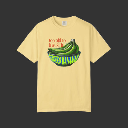 Green Bananas Old Age T-Shirt