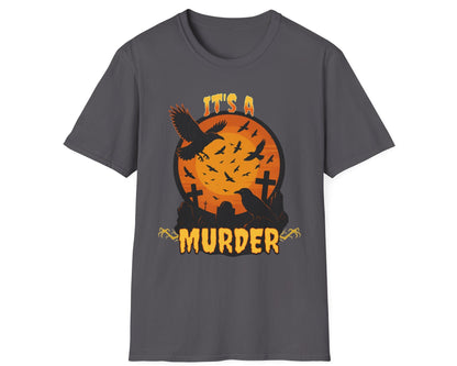 It's a Murder Crow Tee - Gildan Softstyle
