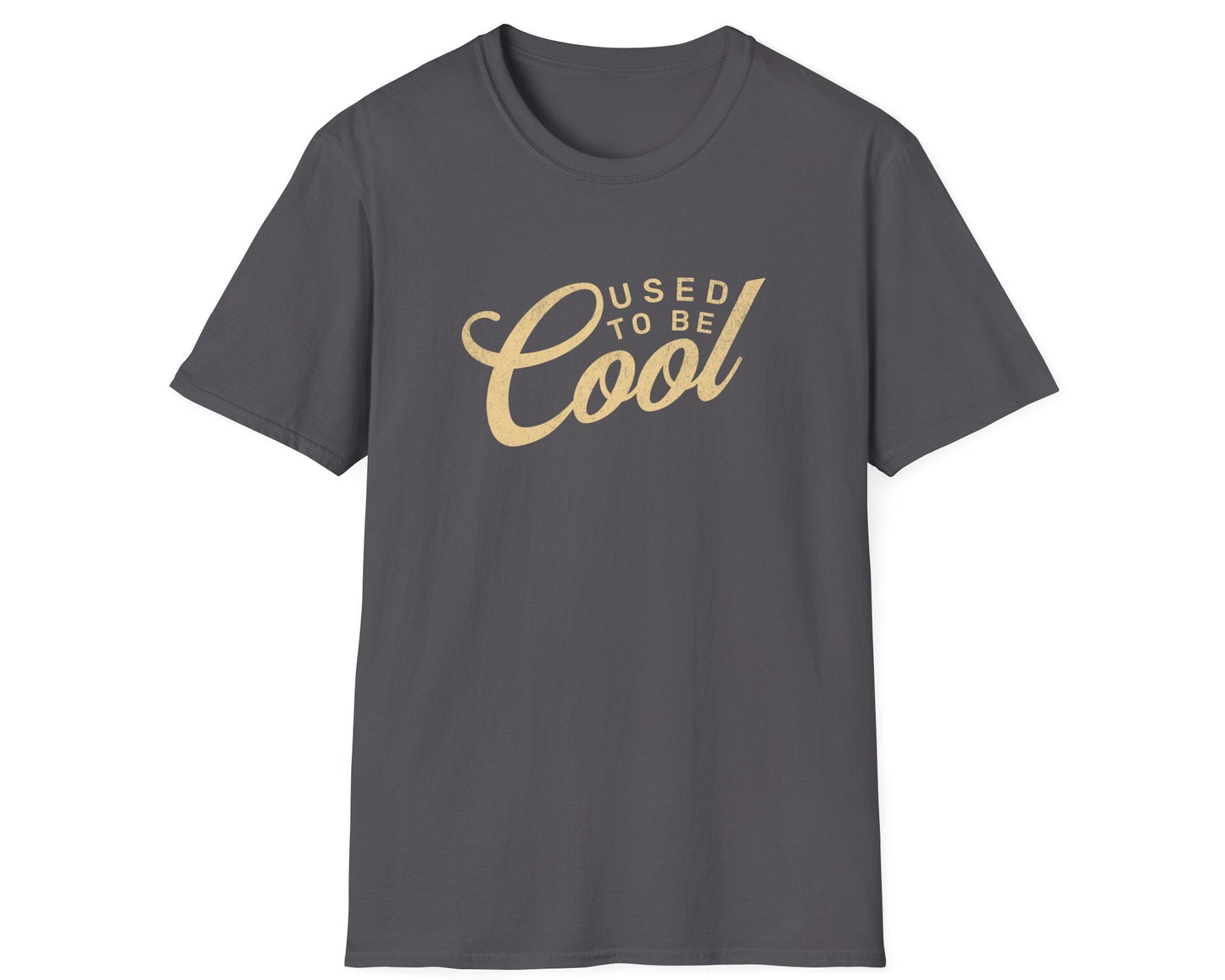 Used to be Cool - Gildan Softstyle