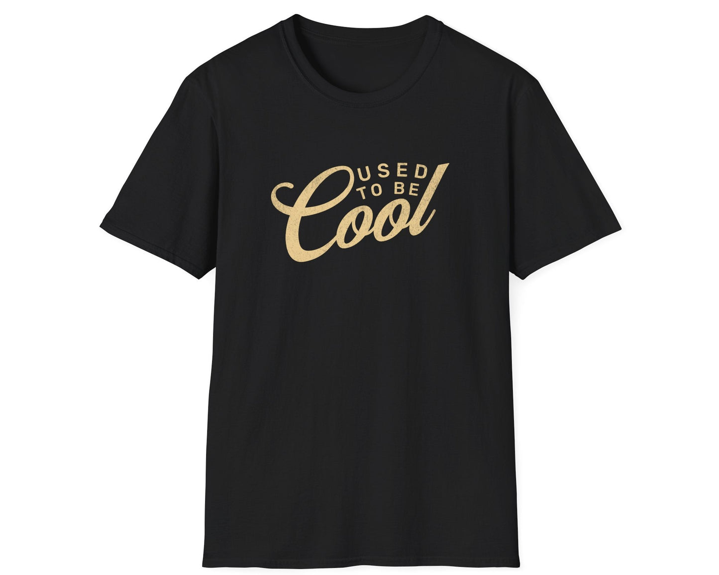 Used to be Cool - Gildan Softstyle