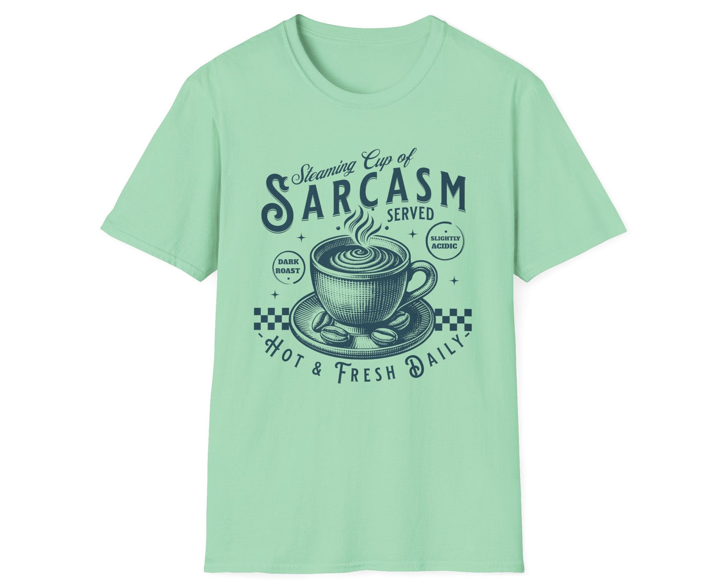 Steaming Sarcasm Cup Tee - Gildan Softstyle
