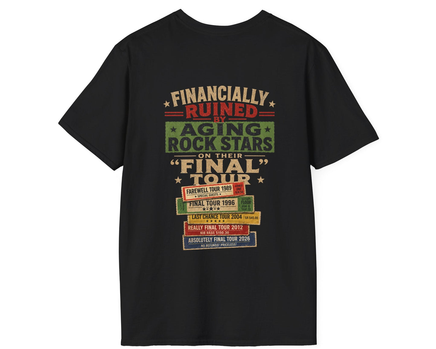 Financially Ruined by Final Tours Tee - Gildan Softstyle