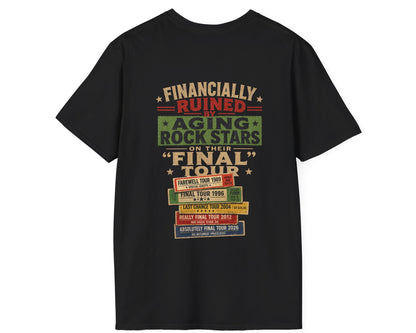 Financially Ruined by Final Tours Tee - Gildan Softstyle