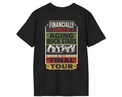 Financially Ruined by Final Tours Tee - Gildan Softstyle