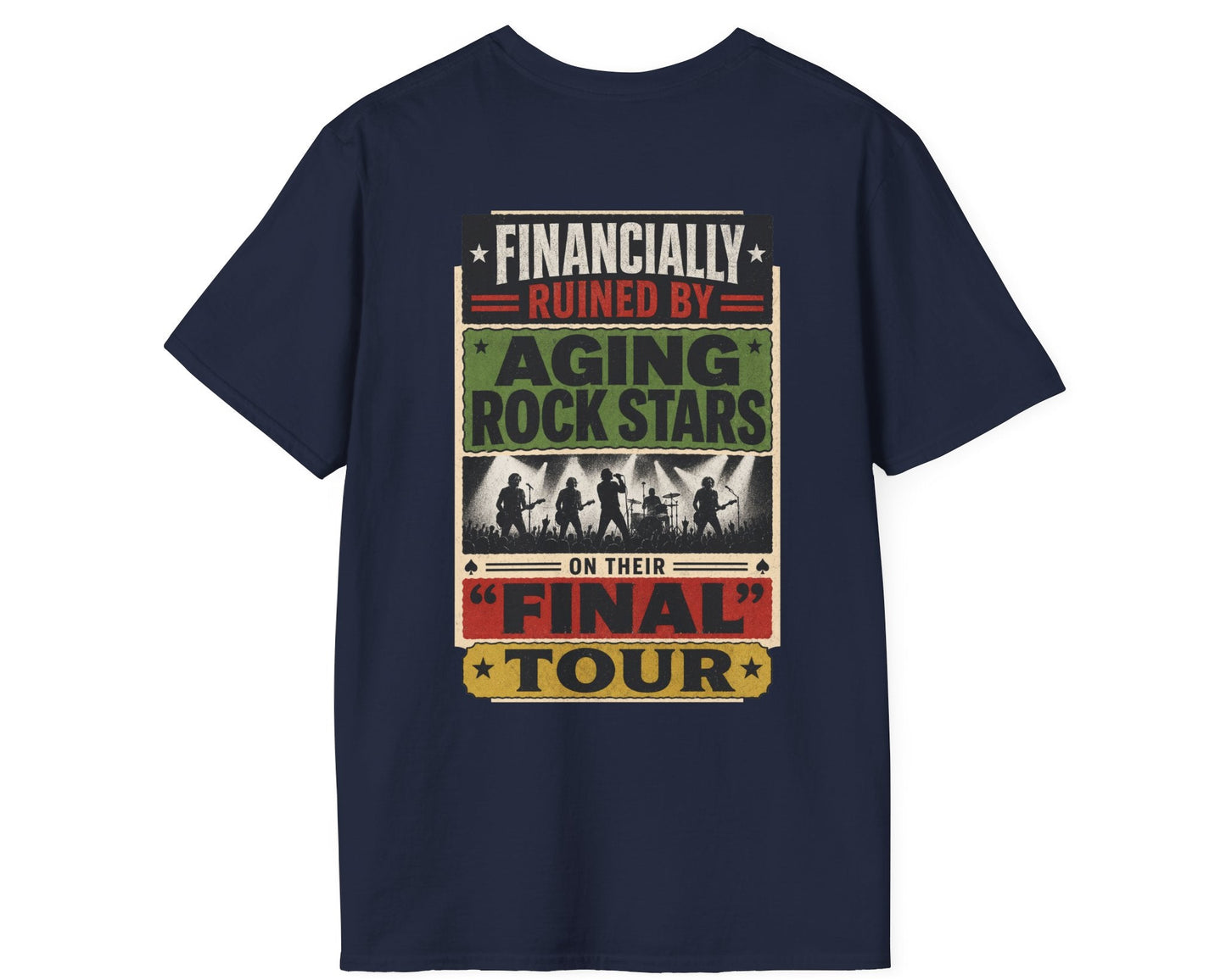 Financially Ruined by Final Tours Tee - Gildan Softstyle