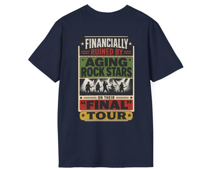 Financially Ruined by Final Tours Tee - Gildan Softstyle