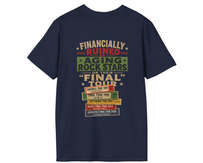 Financially Ruined by Final Tours Tee - Gildan Softstyle