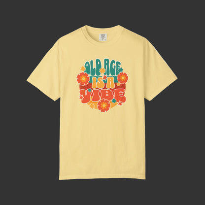 Old Age Is a Vibe T-Shirt