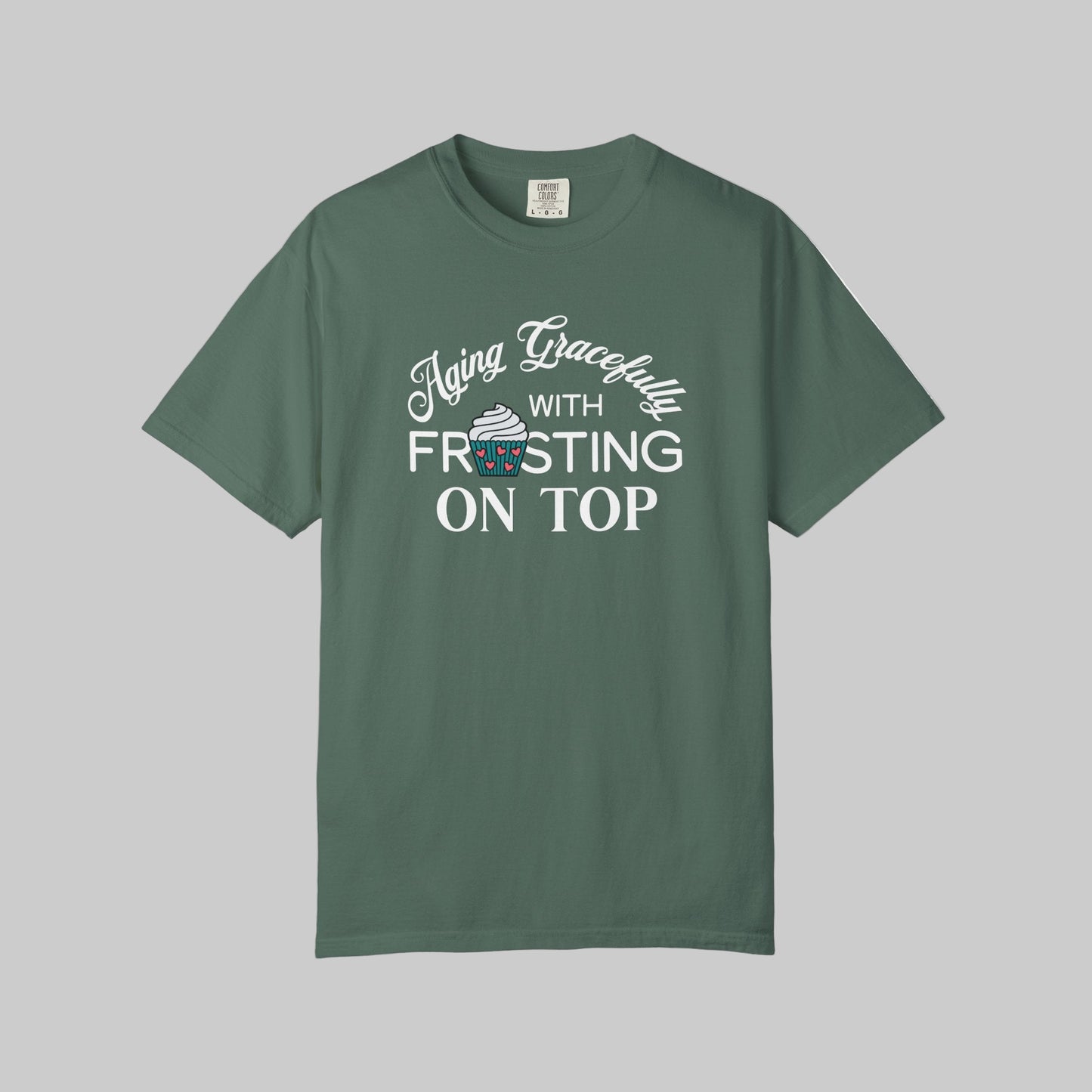 Aging Gracefully Frosting on Top T-Shirt