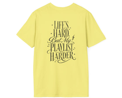 Life's Hard Playlist - Gildan Softstyle