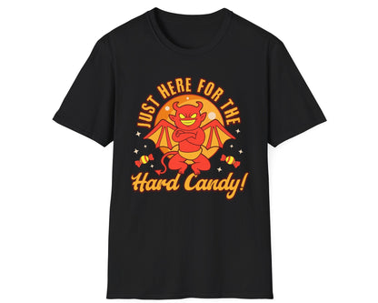 Just Here for Hard Candy Tee - Gildan Softstyle
