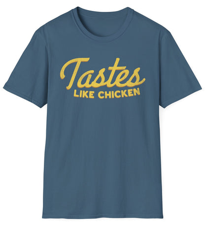 Tastes Like Chicken Tee - Gildan Softstyle