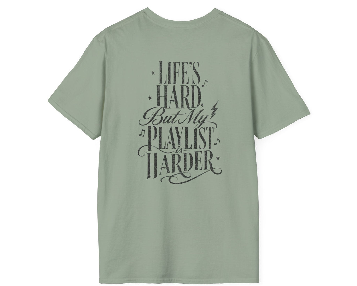 Life's Hard Playlist - Gildan Softstyle