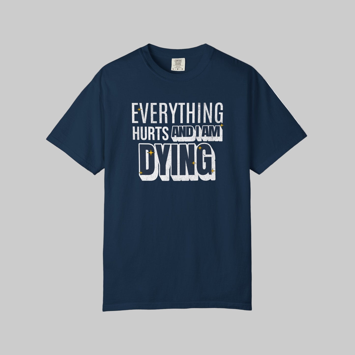 Everything Hurts T-shirt