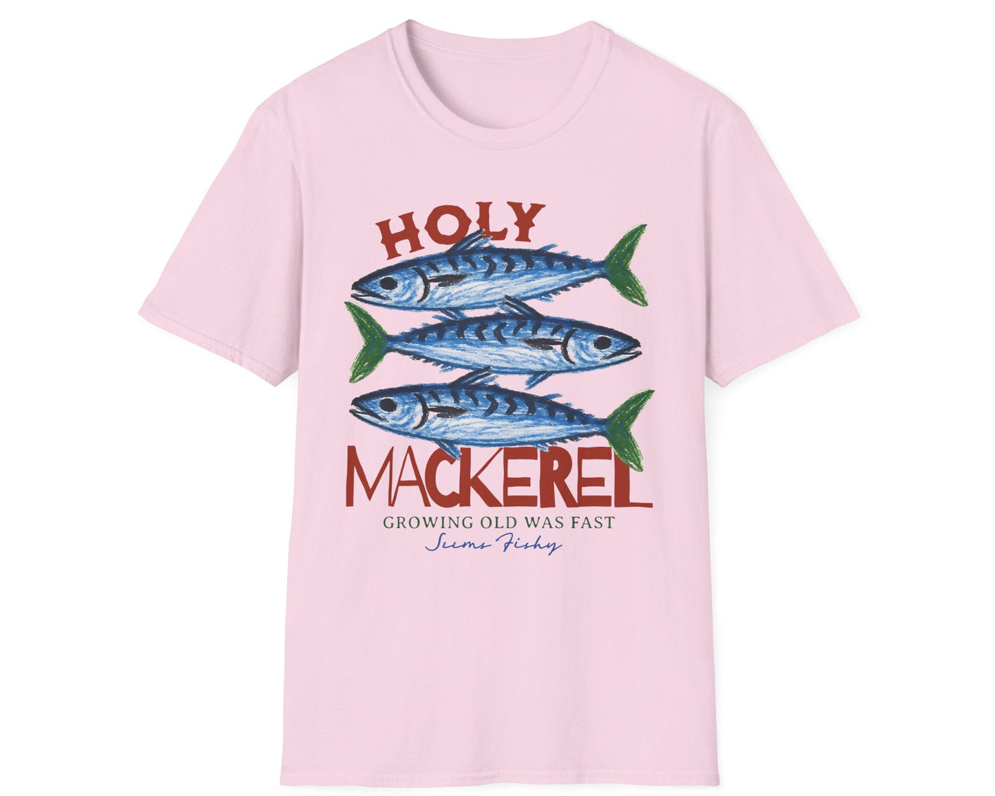 Holy Mackerel Growing Old Tee - Gildan Softstyle