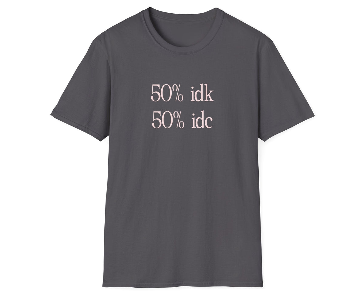 IDK IDC Tee - Gildan Softstyle