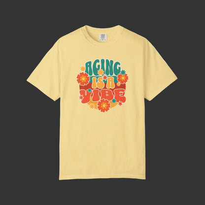 Aging Is a Vibe T-Shirt
