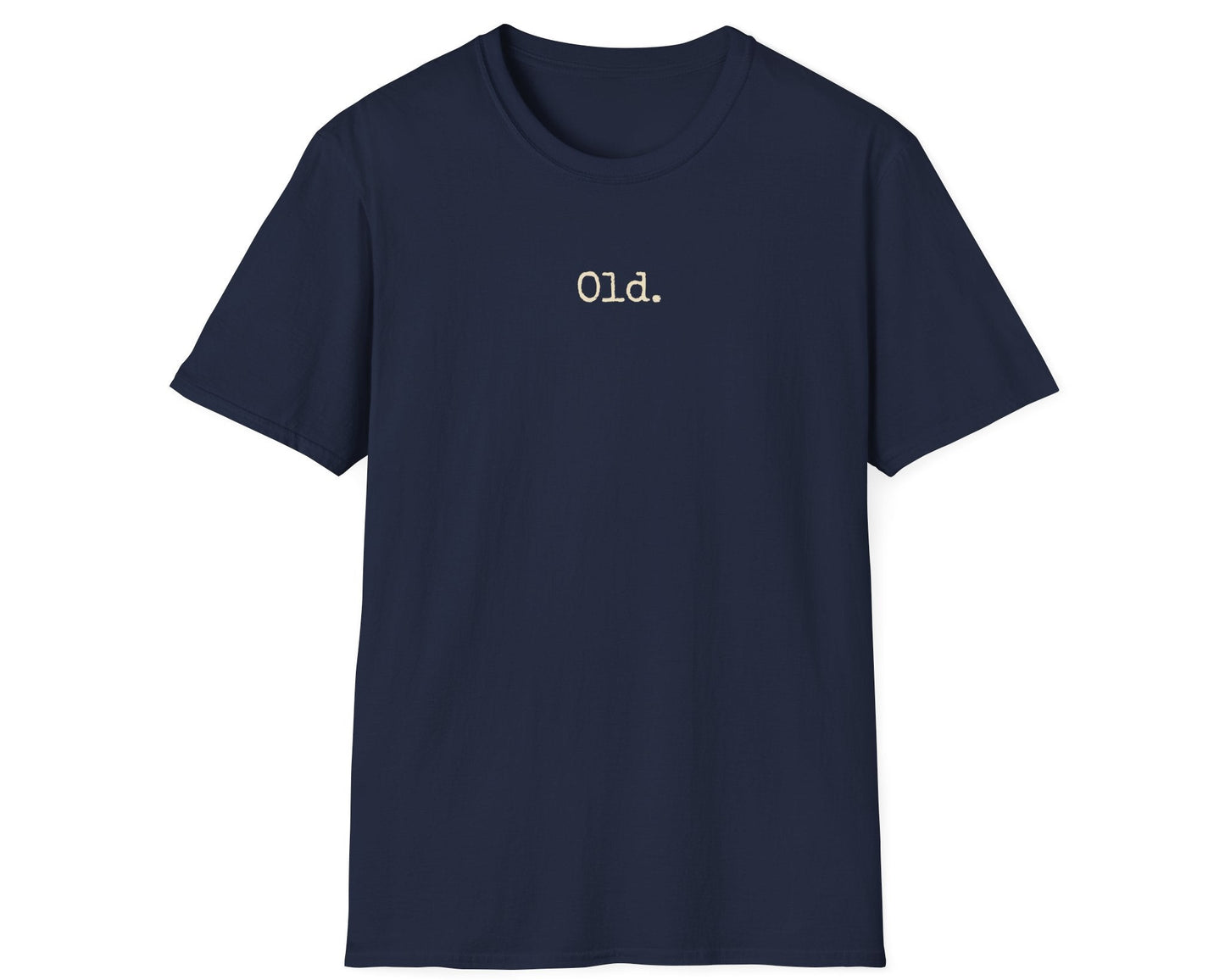 Old. Typography Tee - Gildan Softstyle