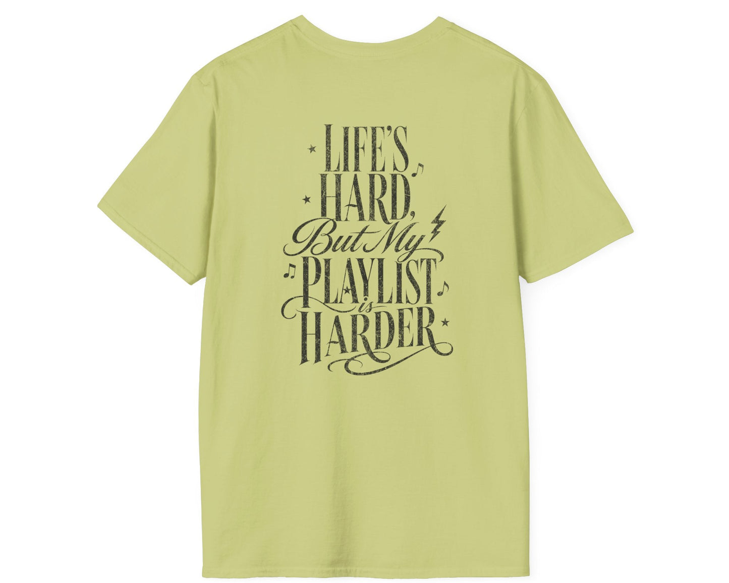 Life's Hard Playlist - Gildan Softstyle