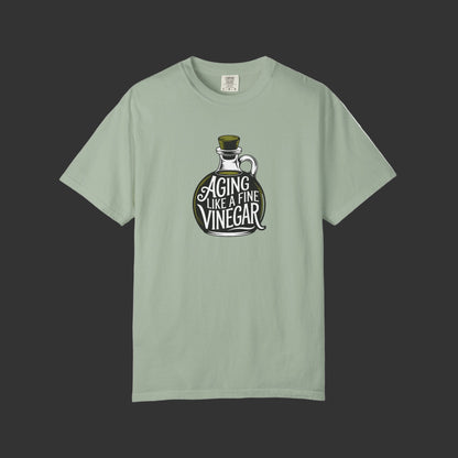 Aging Like Fine Vinegar T-shirt