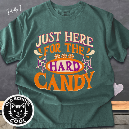 Just Here for Hard Candy Tee - Halloween Shirt