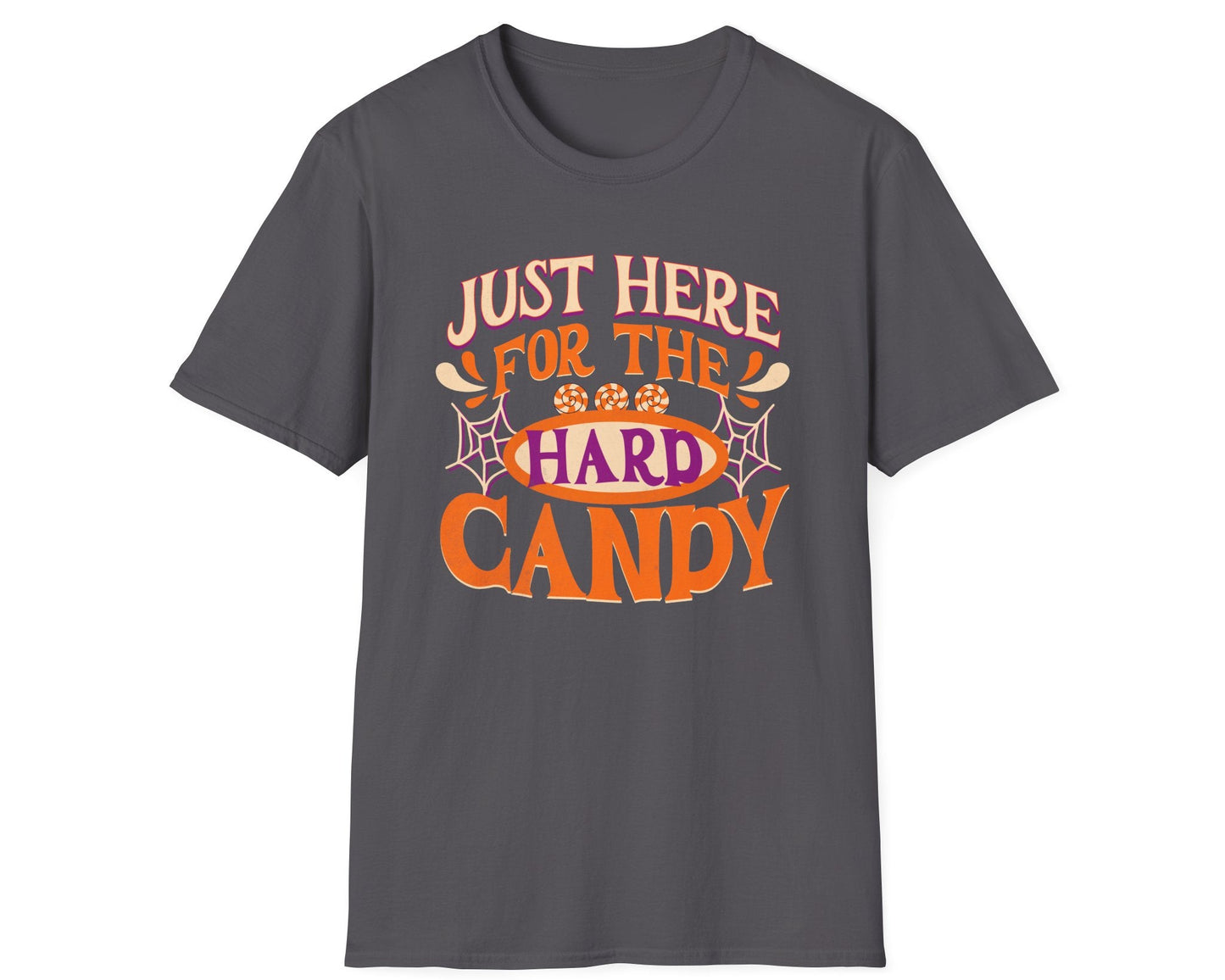 Just Here for Hard Candy Tee - Gildan Softstyle