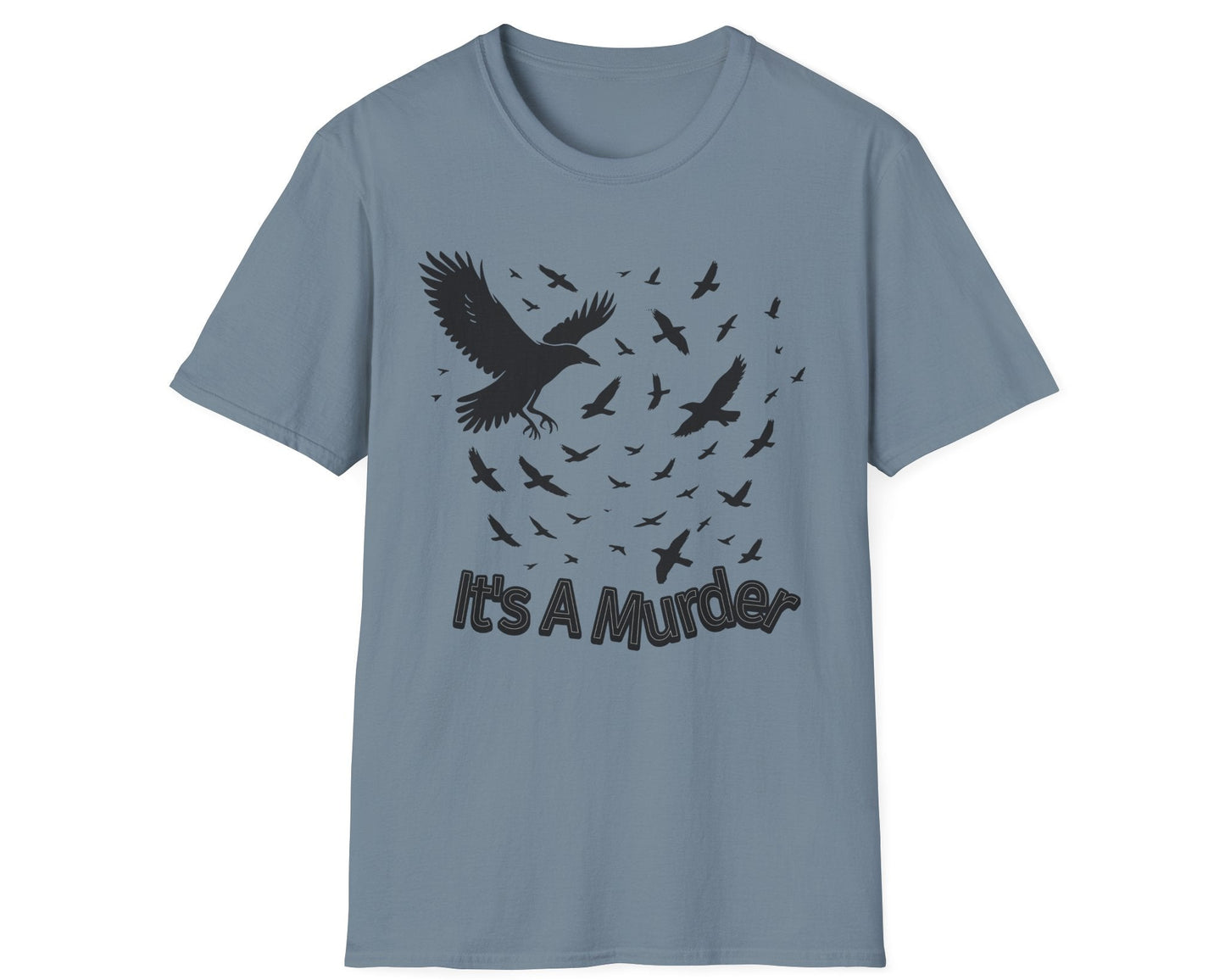It's a Murder Crow Tee - Gildan Softstyle