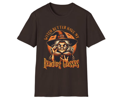 Witch Better Have My Glasses Tee - Gildan Softstyle