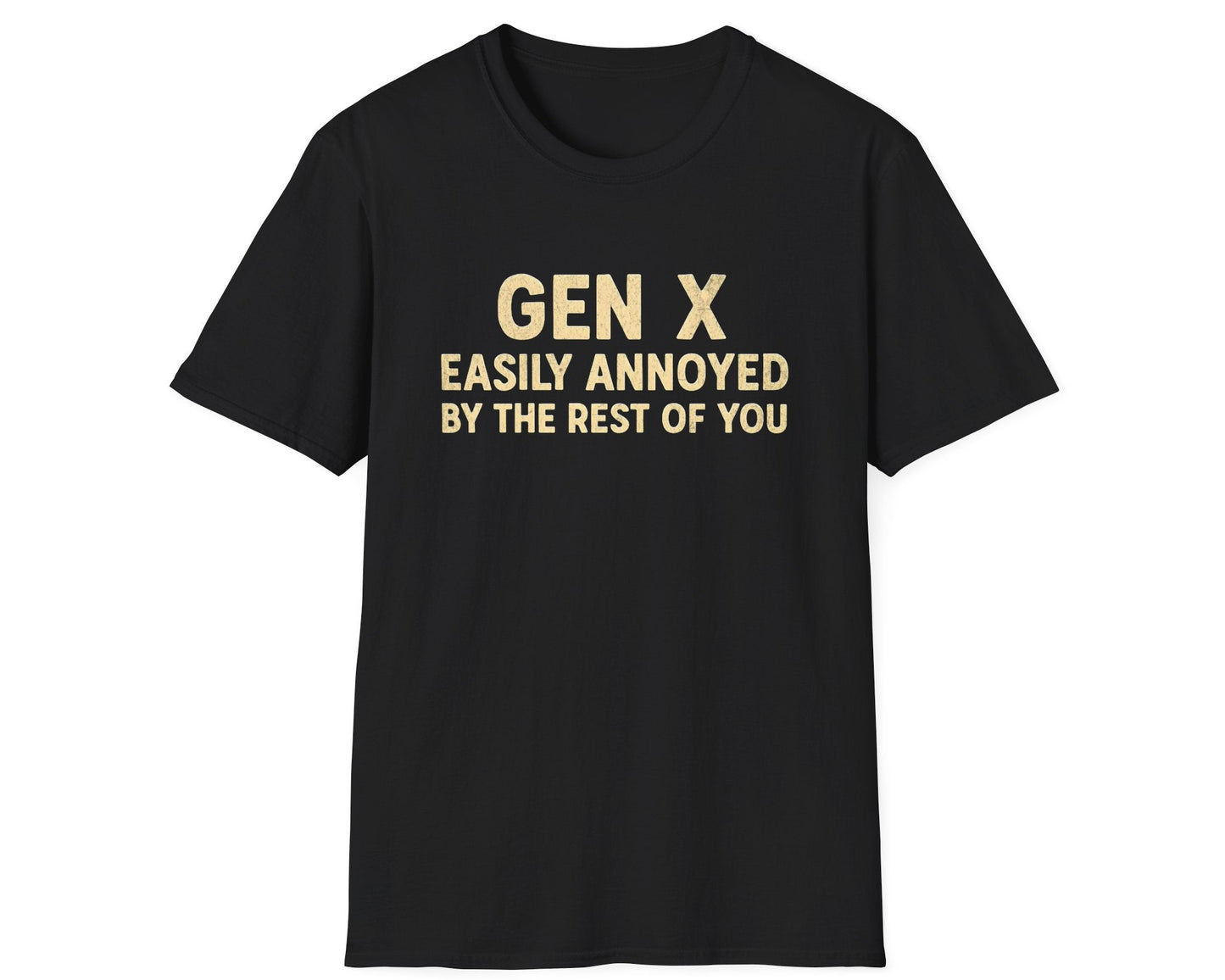 Gen X Easily Annoyed Tee - Gildan Softstyle