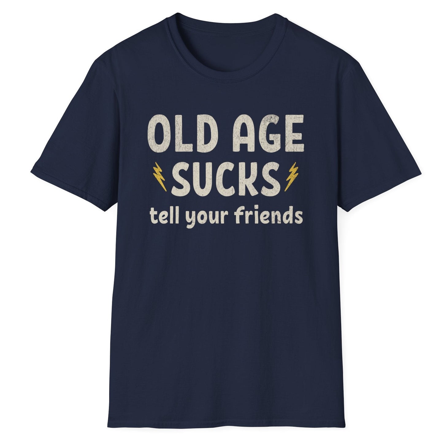 Old Age Sucks Tee - Gildan Softstyle