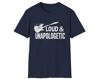Loud & Unapologetic Tee - Gildan Softstyle