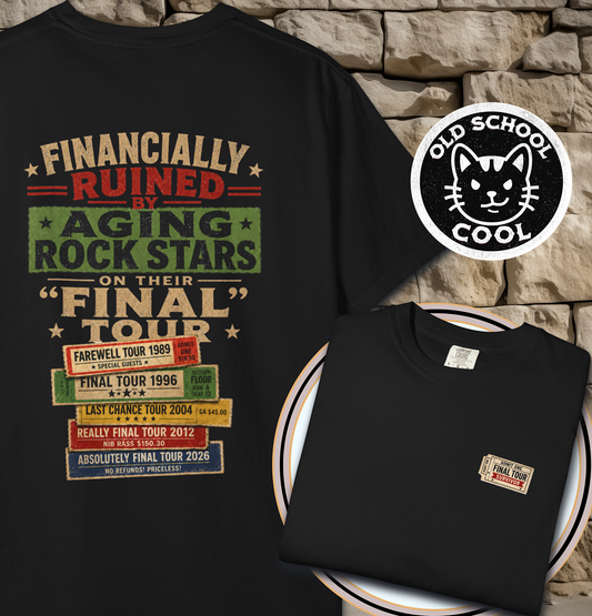 Financially Ruined by Final Tours Tee