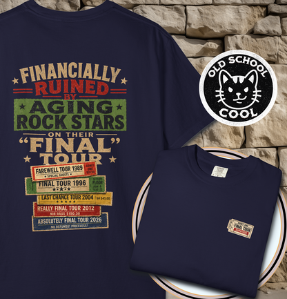 Financially Ruined by Final Tours Tee